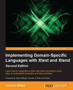 Implementing Domain Specific Languages with Xtext and Xtend - Second Edition