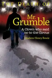 «The Death of Mr. Grumble» by Andrew-Henry Bowie