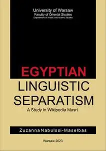 Egyptian Linguistic Separatism: A Study in Wikipedia Masri