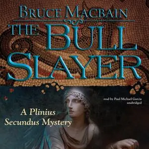 «The Bull Slayer» by Bruce Macbain