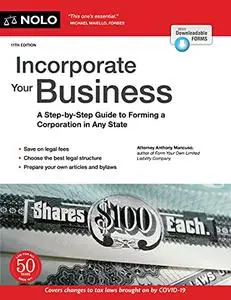 Incorporate Your Business: A Step-by-Step Guide to Forming a Corporation in Any State, 11th Edition