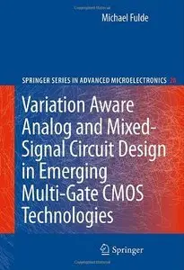 Variation Aware Analog and Mixed-Signal Circuit Design in Emerging Multi-Gate CMOS Technologies (repost)