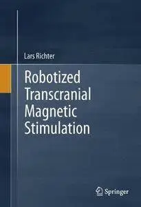 Robotized Transcranial Magnetic Stimulation (Repost)