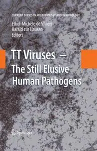 TT Viruses: The Still Elusive Human Pathogens