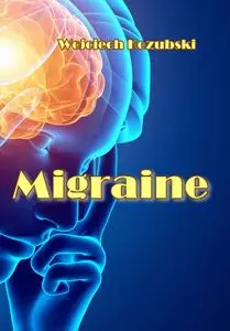 "Migraine" ed. by Wojciech Kozubski