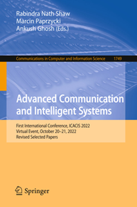 Advanced Communication and Intelligent Systems : First International Conference, ICACIS 2022