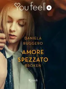 Daniela Ruggero - Amore spezzato. Broken