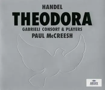 Gabrieli Consort and Players, Paul McCreesh - Handel: Theodora (2000)