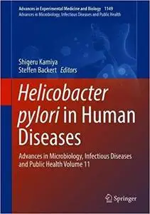 Helicobacter pylori in Human Diseases: Advances in Microbiology, Infectious Diseases and Public Health Volume 11