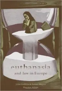 Euthanasia and Law in Europe by John Griffiths