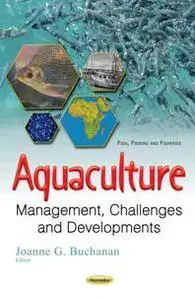 Aquaculture : Management, Challenges, and Developments