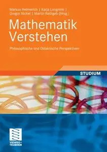 Mathematik Verstehen: Philosophische und Didaktische Perspektiven (Repost)