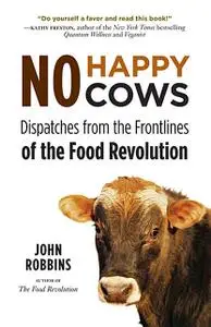 «No Happy Cows» by John Robbins