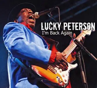 Lucky Peterson - I'm Back Again (2014)