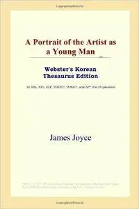 A Portrait of the Artist as a Young Man (Webster's Korean Thesaurus Edition)