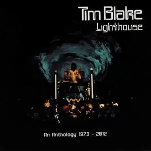 Tim Blake - Lighthouse: An Anthology 1973-2012 (2018)