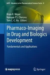 Pharmaco-Imaging in Drug and Biologics Development: Fundamentals and Applications (Repost)