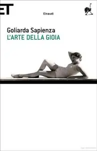 Goliarda Sapienza - L'Arte Della Gioia (repost)