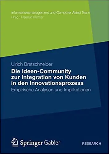 Die Ideen Community zur Integration von Kunden in die frühen Phasen des Innovationsprozesses