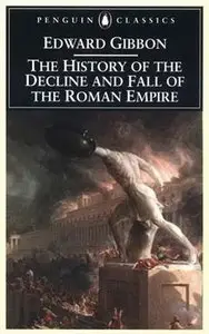 History of the Decline and Fall of the Roman Empire Vol.1