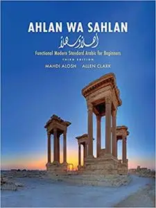 Ahlan wa Sahlan: Functional Modern Standard Arabic for Beginners