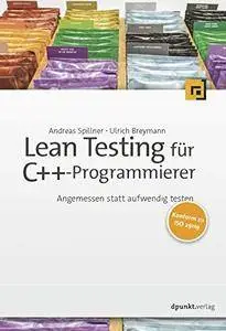 Lean Testing für C++-Programmierer: Angemessen statt aufwendig testen