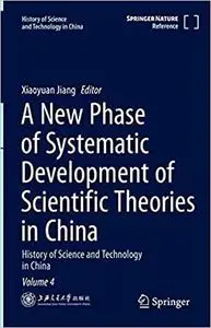 A New Phase of Systematic Development of Scientific Theories in China