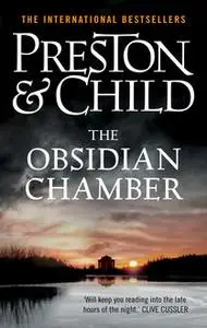 «The Obsidian Chamber» by Douglas Preston, Lincoln Child
