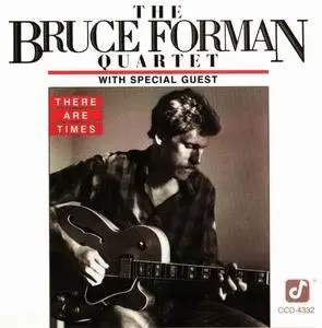 The Bruce Forman Quartet - There Are Times (1987)