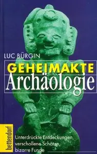 Geheimakte Archäologie