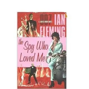 The Spy Who Loved Me (James Bond Novels)