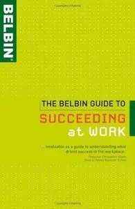 The Belbin Guide to Succeeding at Work (Repost)