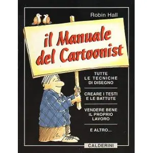 Il Manuale del Cartoonist - Robin Hall