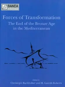 Forces of Transformation: The End of the Bronze Age in the Mediterranean (repost)