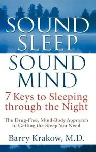 Sound sleep, sound mind: 7 keys to sleeping through the night