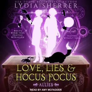 «Love, Lies, and Hocus Pocus: Allies» by Lydia Sherrer