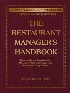 «The Restaurant Manager's Handbook: How to Set Up, Operate, and Manage a Financially Successful Food Service Operation 4