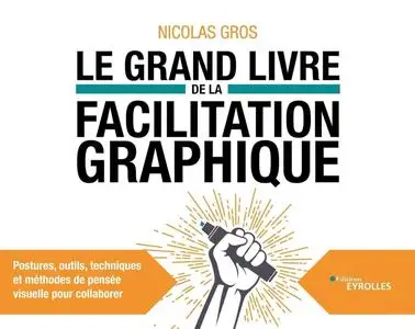 Nicolas Gros, "Le grand livre de la facilitation graphique"