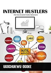 Internet Hustlers: The rise of social media influencers