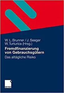 Fremdfinanzierung von Gebrauchsgütern: Das alltägliche Risiko