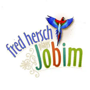 Fred Hersch - Fred Hersch plays Jobim (2010)