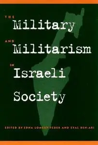Military and Militarism in Israeli Society