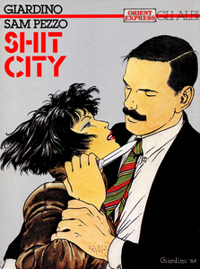 Gli Albi Di Orient Express - Volume 7 - Sam Pezzo - Shit City