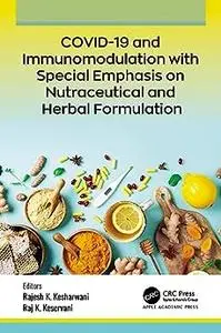 COVID-19 and Immunomodulation with Special Emphasis on Nutraceutical and Herbal Formulation