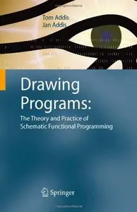 Drawing Programs: The Theory and Practice of Schematic Functional Programming (Repost)