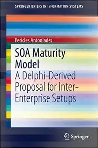 SOA Maturity Model: A Delphi-Derived Proposal for Inter-Enterprise Setups (Repost)