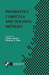 Informatics Curricula and Teaching Methods: IFIP TC3 / WG3.2 Conference on Informatics Curricula, Teaching Methods and Best Pra