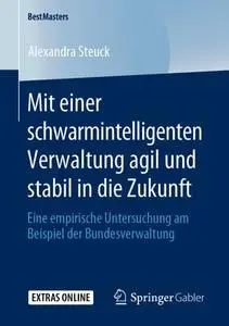 Mit einer schwarmintelligenten Verwaltung agil und stabil in die Zukunft