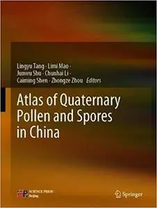 Atlas of Quaternary Pollen and Spores in China