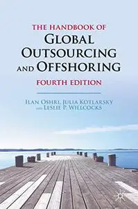 The Handbook of Global Outsourcing and Offshoring, 4th Edition